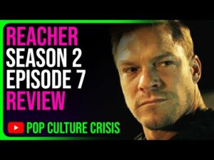 REACHER - S2 Ep - 7 - Review - 'The Man Goes Through'