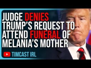 Judge DENIES Trump’s Request To Attend Funeral Of Melania’s Mother, This Is DISGUSTING