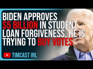 Biden Approves $5 BILLION In Student Loan Forgiveness, He Is Trying To BUY VOTES