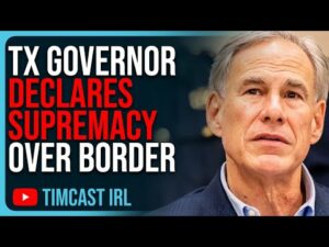 TX Governor Declares SUPREMACY Over Border, Says Biden Admin Is VIOLATING Constitution