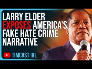 Larry Elder EXPOSES America's Fake Hate Crime Narrative