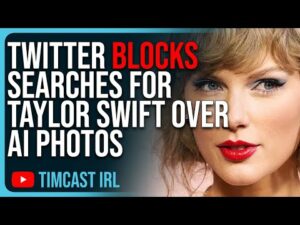 Twitter BLOCKS Searches For Taylor Swift Over AI Photos, PsyOp Conspiracy GOES WILD