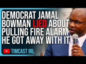 Democrat Jamal Bowman LIED About Pulling Fire Alarm, He Got Away With It