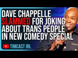 Dave Chappelle SLAMMED For Joking About Trans People In VIRAL New Comedy Special, Woke FURIOUS