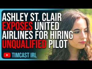 Ashley St. Clair EXPOSES United Airlines For Hiring UNQUALIFIED Pilot, This Is DANGEROUS