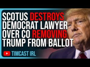 SCOTUS DESTROYS Democrat Lawyer Over Colorado Removing Trump From Ballot