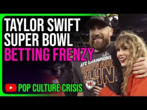 You Can Gamble on Taylor Swift at The Super Bowl