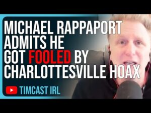 Michael Rappaport ADMITS He Got FOOLED By Charlottesville Hoax, Dems LIED To Americans