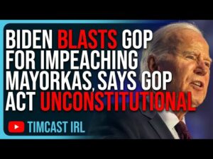 Joe Biden BLASTS GOP For Impeaching Mayorkas, Says GOP Act UNCONSTITUTIONAL