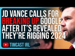 JD Vance Calls For BREAKING UP Google After It’s Revealed They’re RIGGING 2024 Election