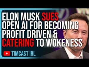 Elon Musk SUES Open AI For Becoming Profit Driven &amp; Catering To Wokeness