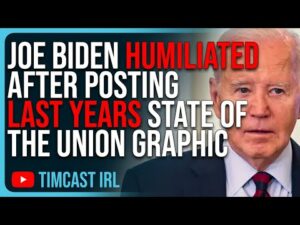 Joe Biden HUMILIATED After Posting LAST YEARS State Of The Union Graphic On Accident