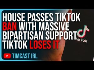 House PASSES TikTok BAN With MASSIVE Bipartisan Support, TikTok LOSES IT
