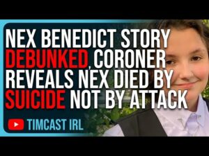 Nex Benedict Story DEBUNKED, Coroner Reveals Nex Died By Suicide NOT By Attack