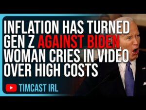 Inflation Has Turned Gen Z AGAINST Biden, Woman CRIES In Video Over High Costs
