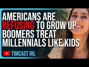 Americans Are REFUSING To Grow Up, Boomers Treat Millennials Like Children And They Act Like It