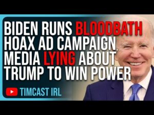 Biden Runs Bloodbath HOAX Ad Campaign, Media LYING About Trump To Win Political Power