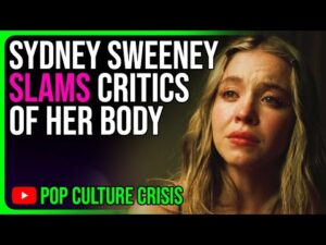 Sydney Sweeney SLAMS The 'Weird' Way People Talk About Her Body