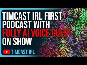 Timcast IRL First Podcast With FULLY AI Voice Guest ON SHOW, But The AI Is Really, REALLY Stupid