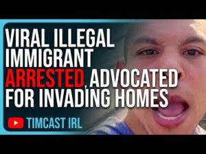 VIRAL Illegal Immigrant ARRESTED, Advocated For Illegal Immigrants To INVADE US Homes