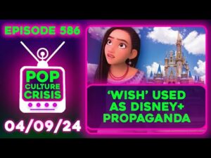 'Wish' Used as Disney+ Propaganda, Romeo &amp; Juliet Backlash BACKFIRES, Sonic MCU? (W/ HCB) | Ep. 586