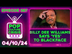Billy Dee Williams Says 'Yes' to Blackface, Joker 2 Trigger Warning, 'Tulsa King' Drama | Ep. 587