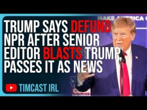 Trump Says DEFUND NPR After Senior Editor BLASTS Trump, Passes It As News