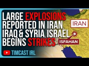 LARGE EXPLOSIONS Reported In Iran, Iraq, &amp; Syria, Israel BEGINS Retaliatory Strikes, WW3
