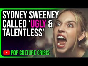 Hollywood Producer Says Sydney Sweeney is Ugly and Can't Act