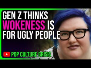 Gen Z Thinks Wokeness is For Ugly People