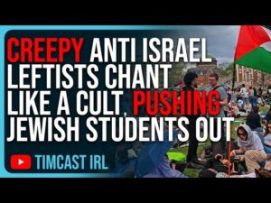 CREEPY Anti Israel Leftists CHANT Like A Cult, Pushing Jewish Students Out At Protest