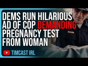Democrats Run HILARIOUS Ad Of Cop DEMANDING Pregnancy Test From Woman &amp; Arresting Her, EPIC CRINGE