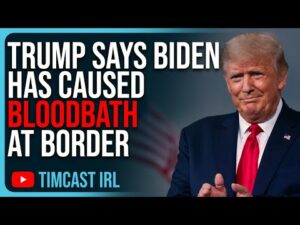 Trump Says Biden Has Caused BLOODBATH At Border, He Is ALLOWING Criminals To Enter The US