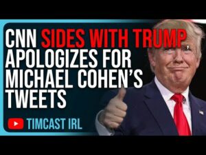 CNN SIDES WITH TRUMP Over Gag Order, APOLOGIZES For Michael Cohen’s Nasty Tweets