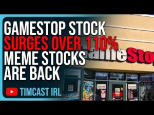 GameStop Stock SURGES Over 110%, Meme Stocks Are BACK