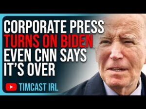 Corporate Press TURNS ON BIDEN, Even CNN Says It’s OVER