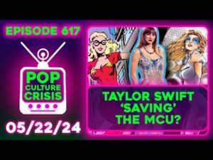Taylor Swift Joining The MCU? Margot Robbie 'Pirates' CONFIRMED, Gen Z is HAGMAXXING | Ep. 617