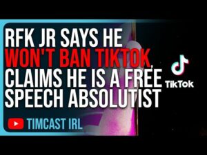 RFK Jr Says He WON'T Ban TikTok, Claims He Is A Free Speech Absolutist