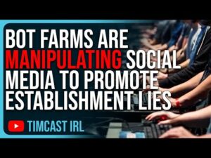 Bot Farms Are MANIPULATING Social Media To Promote The Establishment LIES
