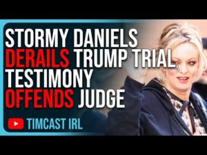 Stormy Daniels Nearly DERAILS Trump Trial, Degenerate Testimony OFFENDS Judge, Trump WANTS Mistrial