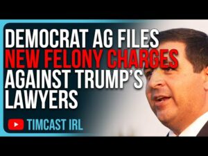 Democrat AG Files NEW Felony Charges Against Trump’s LAWYERS, It’s Getting WORSE
