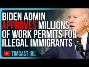 Biden Admin Approves MILLIONS Of Work Permits For Illegal Immigrants, IGNORES 180 Day Waiting Period