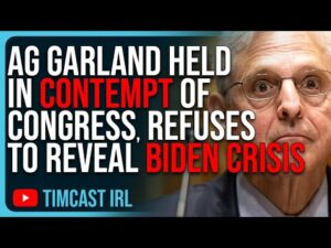 AG Garland Held In CONTEMPT OF CONGRESS, REFUSES To Reveal Potential Biden Health Crisis