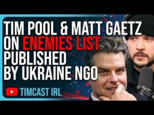 Tim Pool, Matt Gaetz On ENEMIES LIST Published By Ukraine NGO, GOP WINS Defunding Group