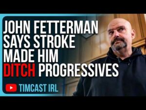 John Fetterman Says Stroke Made Him DITCH Progressives, Embrace Freedom