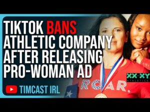 TikTok BANS Athletic Company From Platform After Releasing Pro-Woman Advertisement