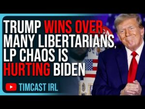 Donald Trump WINS OVER Many Libertarians, LP Chaos Is HURTING Biden &amp; Helping Trump Win