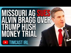 Missouri AG SUES Alvin Bragg Over Trump Hush Money Trial, Red States Starting To FIGHT BACK