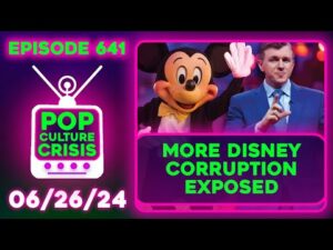 More Disney Corruption EXPOSED, Gen Z Clark Kent, Dr. Disrespect Scandal EXPOSED | Ep. 641