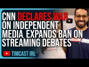 CNN DECLARES WAR On Independent Media, EXPANDS Its Ban On Streaming Debates